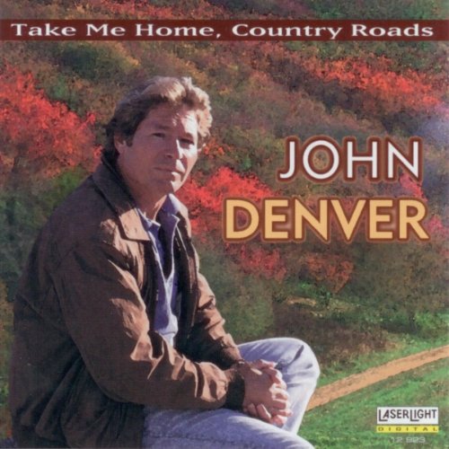 Take Me Home, Country Roads / John Denver