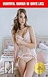 Beautiful Women in White Lace: 25 beautiful women in lace underwear (erotic poses) (English Edition)