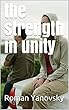 the strength in unity (English Edition)