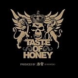 TASTE OF HONEY