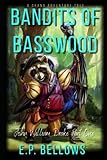 The Bandits of Basswood (Classic Bandits Illustrated Cover): John William Drake Part 1 (Azra's Pith)