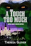 A Touch Too Much: A New Templar Knights Novella (Caitlin Kelley: Monster Hunter Book 2) (English Edition)