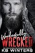 Wonderfully Wrecked (Reckless Bastards MC Book 4) (English Edition)