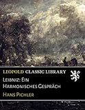 Leibniz: Ein Harmonisches Gespraech
