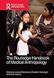 The Routledge Handbook of Medical Anthropology (Routledge Handbooks)