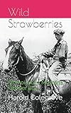 Wild Strawberries: Memoirs of a Montana Pioneer Boy
