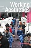 Working Aesthetics: Labour, Art and Capitalism (Radical Aesthetics-radical Art)