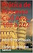 Prática de Processo Civil Arts. 188 a 202: Atos Processuais (Portuguese Edition)
