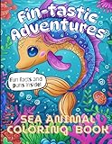 Fin-tastic Adventures: Sea Animal Coloring Book