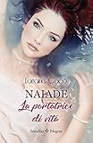 Naiade, La portatrice di vita (Italian Edition)