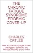 The Chronic Fatigue Syndrome Epidemic Cover-up: How a Little Newspaper Solved the Biggest Scientific and Political Mystery of Our Time (English Edition)