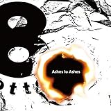 Ashes To Ashes