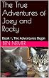 The True Adventures of Joey and Rocky: Book 1, The Adventures Begin (English Edition)