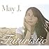 May J.「Futuristic(CD+2DVD)」