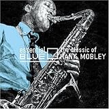 エッセンシャル・ブルー~クラシック・オブ・ハンク・モブレー~Compilation by 須永辰緒