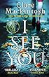 I See You: The Number One Sunday Times Bestseller (English Edition)