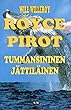 ROYCE PIROT, Tummansininen Jättiläinen (Finnish Edition)