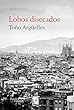 Lobos disecados (Spanish Edition)