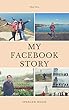 My Facebook Story: Travel and emotional communication (English Edition)