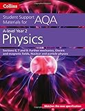 AQA A level Physics Year 2 Sections 6, 7 and 8 (Collins Student Support Materials)