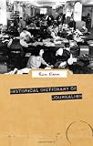 Historical Dictionary of Journalism (Historical Dictionaries of Professions and Industries)