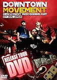 DOWNTOWN MOVEMENT RELEASE TOUR DVD