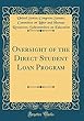 Oversight of the Direct Student Loan Program (Classic Reprint)