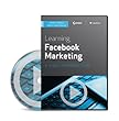Learning Facebook Marketing: A Video Introduction
