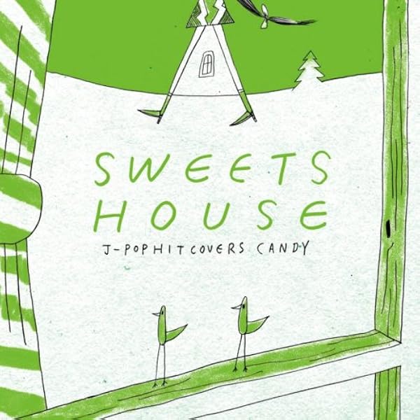 邦楽 SWEETS HOUSE for J-POP HIT COVERS CANDY SWEETS HOUSE ～for J-POP HIT COVERS CANDY～ : Little whisper