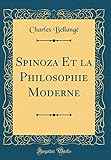 Spinoza Et La Philosophie Moderne (Classic Reprint)