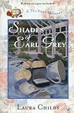 Shades of Earl Grey: A Tea Shop Mystery