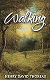 Walking (Annotated) (English Edition)
