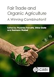 Fair Trade and Organic Agriculture: A Winning Combination?
