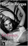 Michèle Morgan: Le Passage (French Edition)