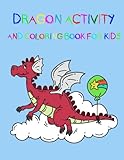 Dragon Activity and Coloring Book for Kids: : Fun Activites for Kids in Dragon Theme, Dot to Dot, Coloring Pages, Count the Number and Calculate, Trace Lines and Letters. (Activity Book for Kids)