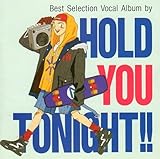 Hold You Tonight!!