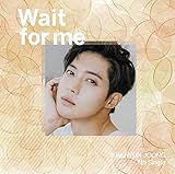 Ｗａｉｔ　ｆｏｒ　ｍｅ（Ｔｙｐｅ－Ｄ）