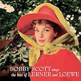 BOBBY SCOTT SINGS THE BEST OF LERNER AND LOEWE