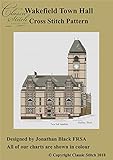 Wakefield Town Hall Cross Stitch Pattern (English Edition)