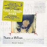 THANX A MILLION �`THE SINGLES OF NAOMI TAMURA�`