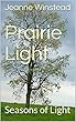 Prairie Light: Seasons of Light (English Edition)