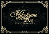 Hilcrhyme TOUR 2010�u���T�C�^���v
