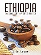 Ethiopia: The Mystery of East Africa (English Edition)