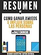Resumen De "Como Ganar Amigos E Influir Sobre Las Personas - De Dale Carnegie" (Spanish Edition)