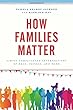 How Families Matter: Simply Complicated Intersections of Race, Gender, and Work