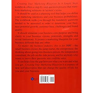 Creating Your Marketing Blueprint in 9 Simple Steps: A Step by Step Probe With Questions That Defines Your Entrepreneurial Purpose and Finds Your Cust