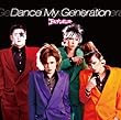 Dance My Generation [通常盤] (応募ハガキなし)