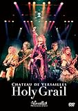 CHATEAU DE VERSAILLES-Holy Grail-