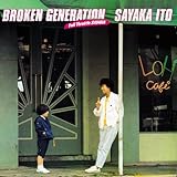 BROKEN GENERATION Full Throttele SAYAKA