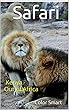 Safari: Kenya Out of Africa (English Edition)